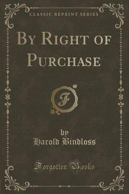 By Right of Purchase (Classic Reprint)