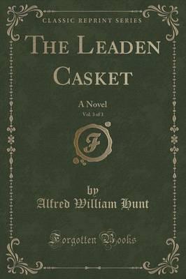The Leaden Casket, Vol. 3 of 3