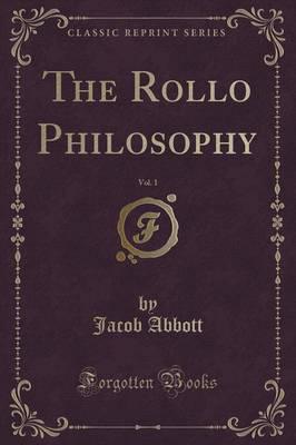 The Rollo Philosophy, Vol. 1 (Classic Reprint)