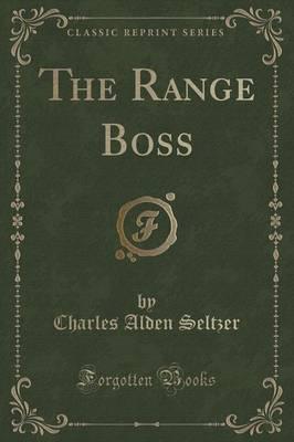 The Range Boss (Classic Reprint)