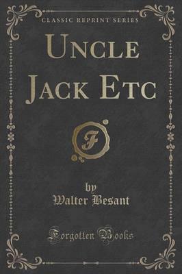 Uncle Jack Etc (Classic Reprint)