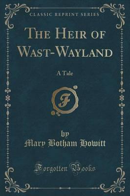 The Heir of Wast-Wayland