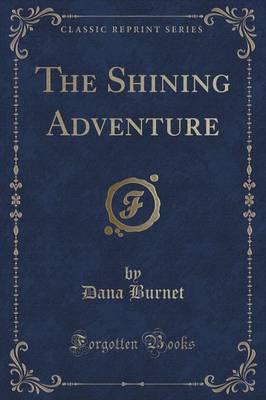 The Shining Adventure (Classic Reprint)