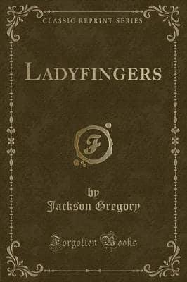 Ladyfingers (Classic Reprint)