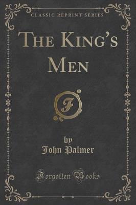 The King's Men (Classic Reprint)