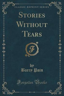 Stories Without Tears (Classic Reprint)