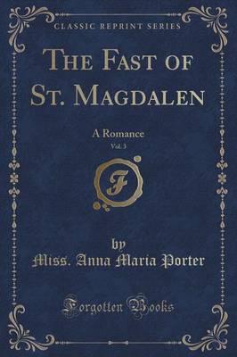 The Fast of St. Magdalen, Vol. 3