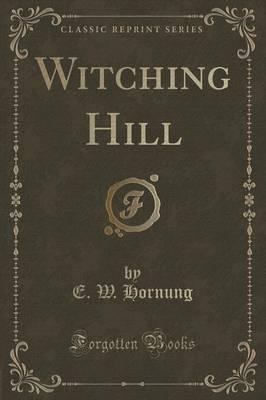 Witching Hill (Classic Reprint)