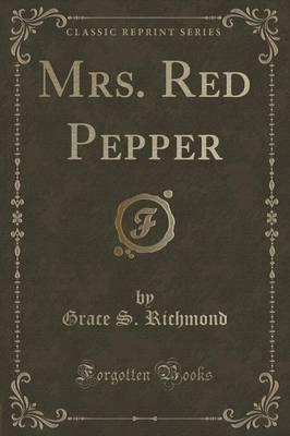 Mrs. Red Pepper (Classic Reprint)