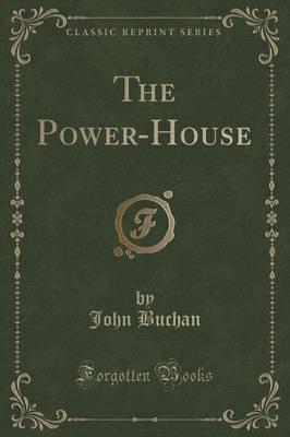 The Power-House (Classic Reprint)