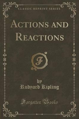 Actions and Reactions (Classic Reprint)