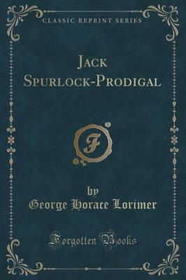 Jack Spurlock-Prodigal (Classic Reprint)