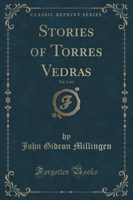 Stories of Torres Vedras, Vol. 2 of 3 (Classic Reprint)