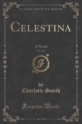 Celestina, Vol. 4 of 4
