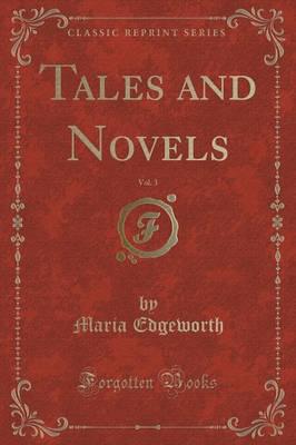 Tales and Novels, Vol. 3 (Classic Reprint)