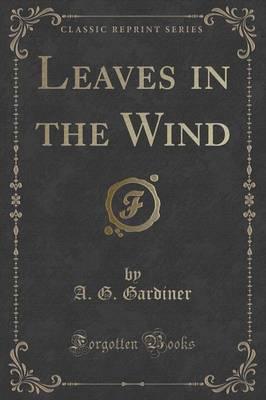 Leaves in the Wind (Classic Reprint)