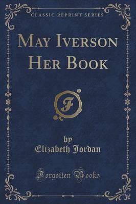 May Iverson Her Book (Classic Reprint)