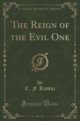 The Reign of the Evil One (Classic Reprint)