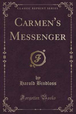 Carmen's Messenger (Classic Reprint)