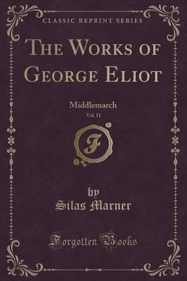The Works of George Eliot, Vol. 11