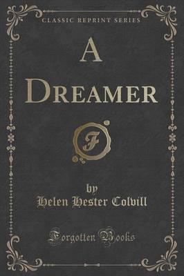 A Dreamer (Classic Reprint)