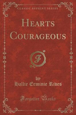 Hearts Courageous (Classic Reprint)