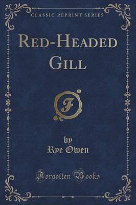 Red-Headed Gill (Classic Reprint)