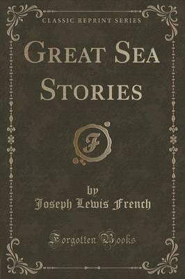 Great Sea Stories (Classic Reprint)