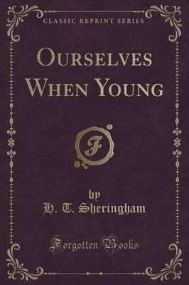 Ourselves When Young (Classic Reprint)