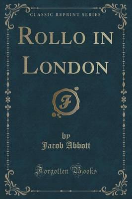 Rollo in London (Classic Reprint)