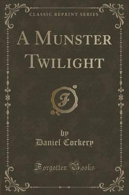 A Munster Twilight (Classic Reprint)