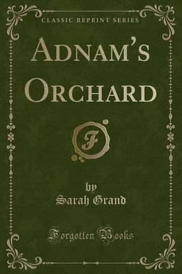 Adnam's Orchard (Classic Reprint)