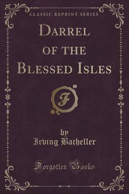 Darrel of the Blessed Isles (Classic Reprint)