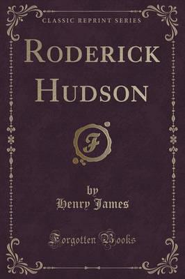 Roderick Hudson (Classic Reprint)
