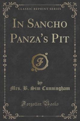 In Sancho Panza's Pit (Classic Reprint)