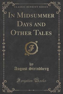 In Midsummer Days and Other Tales (Classic Reprint)