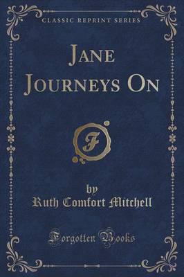 Jane Journeys on (Classic Reprint)