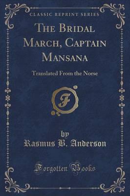 The Bridal March, Captain Mansana