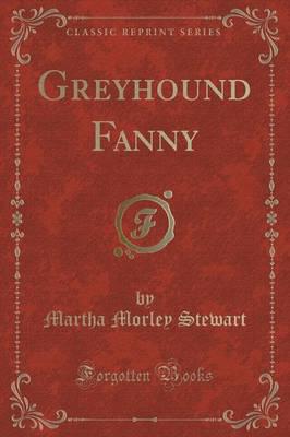 Greyhound Fanny (Classic Reprint)