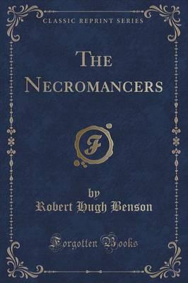 The Necromancers (Classic Reprint)