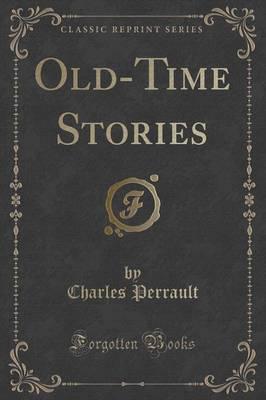 Old-Time Stories (Classic Reprint)