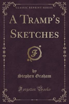 A Tramp's Sketches (Classic Reprint)