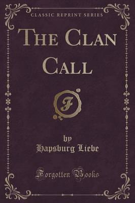 The Clan Call (Classic Reprint)