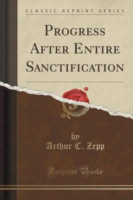 Progress After Entire Sanctification (Classic Reprint)