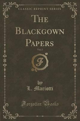 The Blackgown Papers, Vol. 2 (Classic Reprint)