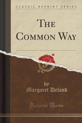 The Common Way (Classic Reprint)