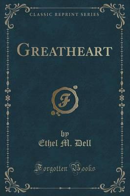Greatheart (Classic Reprint)