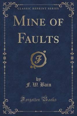 Mine of Faults (Classic Reprint)
