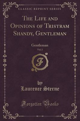 The Life and Opinions of Tristram Shandy, Gentleman, Vol. 2