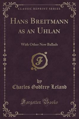Hans Breitmann as an Uhlan